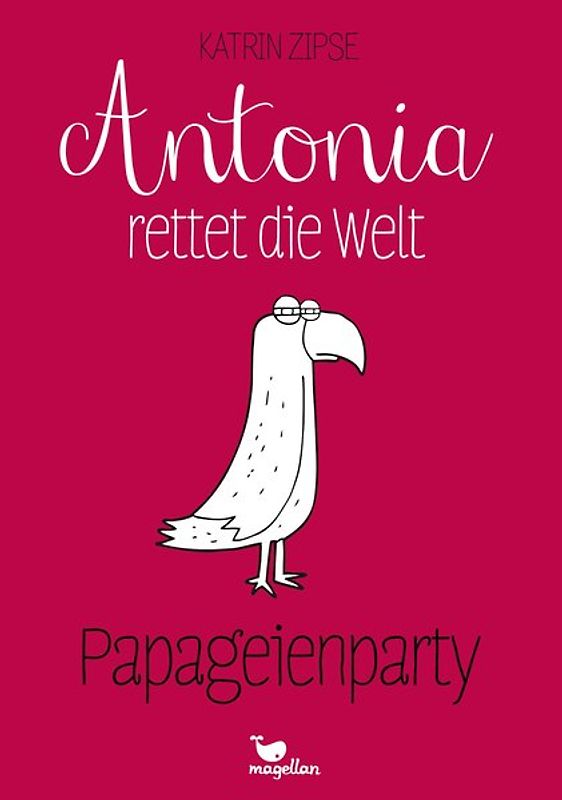 Antonia rettet die Welt - Papageienparty - Band 1