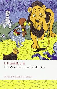 The Wonderful Wizard of Oz (Oxford World's Classics) - L. Frank Baum