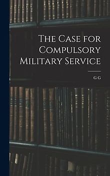 The Case for Compulsory Military Service