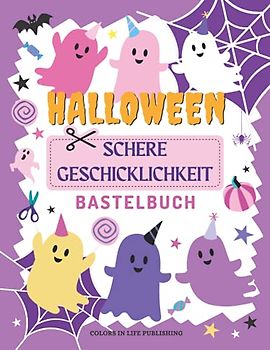 Halloween Schere Geschicklichkeit Bastelbuch: Ausschneidebuch Fur Kinder. Tolles Halloween Geschenk