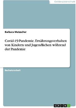 Covid-19-Pandemie. Ernährungsverhalten von Kindern und Jugendlichen während der Pandemie