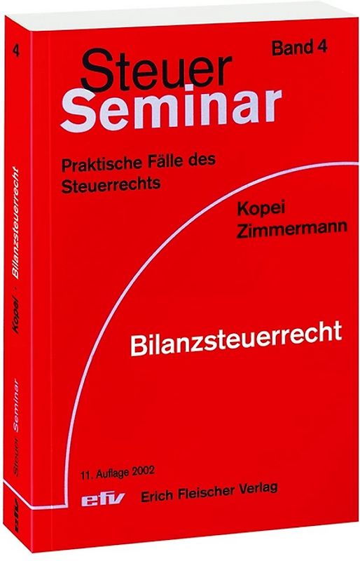 Steuer-Seminar Bilanzsteuerrecht. 88 praktische Fälle des Steuerrechts