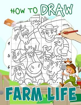 How To Draw Farm Life: 25 Soothing And Peaceful Landscape Pictures With Guides To Follow And Learn To Draw | Gifts For Toddlers, Kids 2 4 6 8 And Children