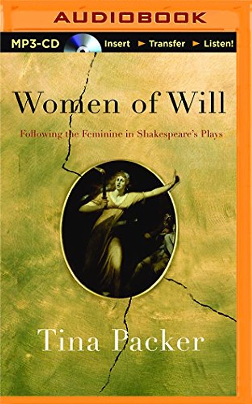 Women of Will: Following the Feminine in Shakespeare's Plays