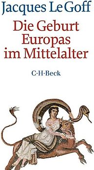 Die Geburt Europas im Mittelalter