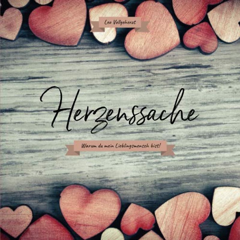 vollgeherzt: Herzenssache: Warum du mein Lieblingsmensch bist!