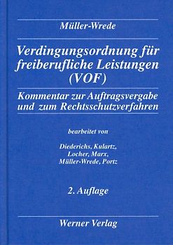 Verdingungsordnung für freiberufliche Leistungen (VOF). Kommentar zur Auftragsvergabe und zum Rechtsschutzverfahren