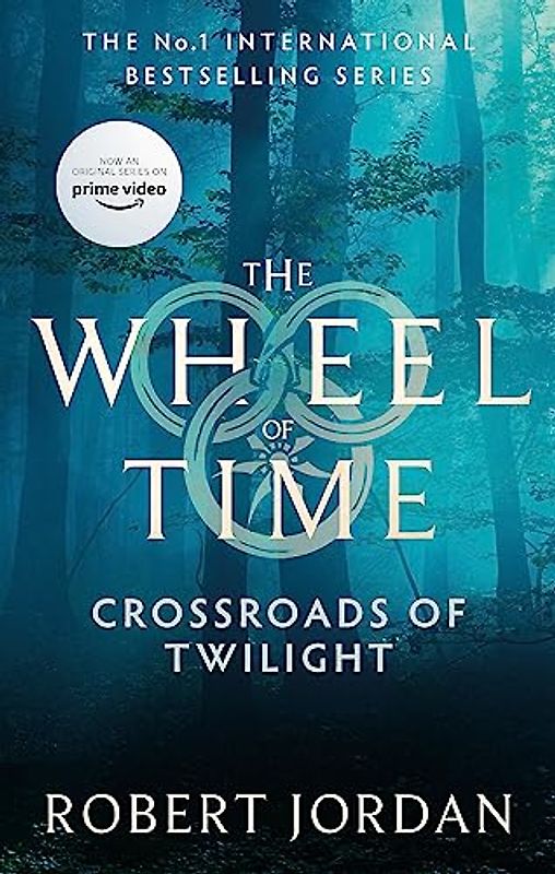 Crossroads Of Twilight: Book 10 of the Wheel of Time: Book 10 of the Wheel of Time (soon to be a major TV series)