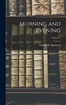 Morning and Evening; Volume 2