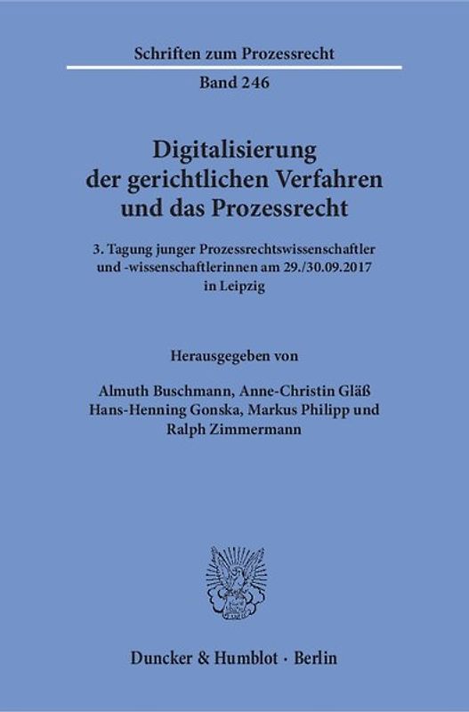 Digitalisierung der gerichtlichen Verfahren und das Prozessrecht.