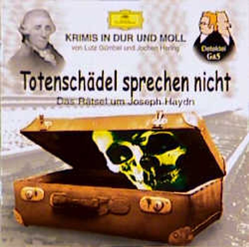 Totenschädel sprechen nicht. Was geschah mit Joseph Haydn?. Krimis in Dur und Moll. Produktion Hessischer Rundfunk