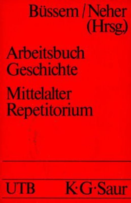 Arbeitsbuch Geschichte. Mittelalter 3. bis 16. Jahrhundert. Repetitorium