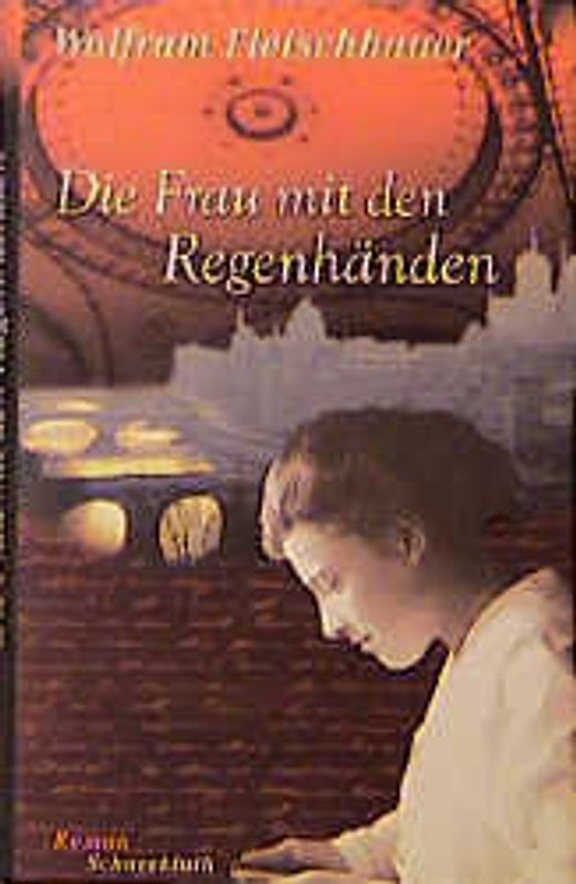 Die Frau mit den Regenhänden. Roman