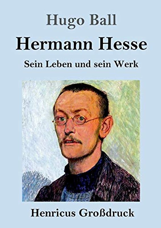 Hermann Hesse (Großdruck): Sein Leben und sein Werk