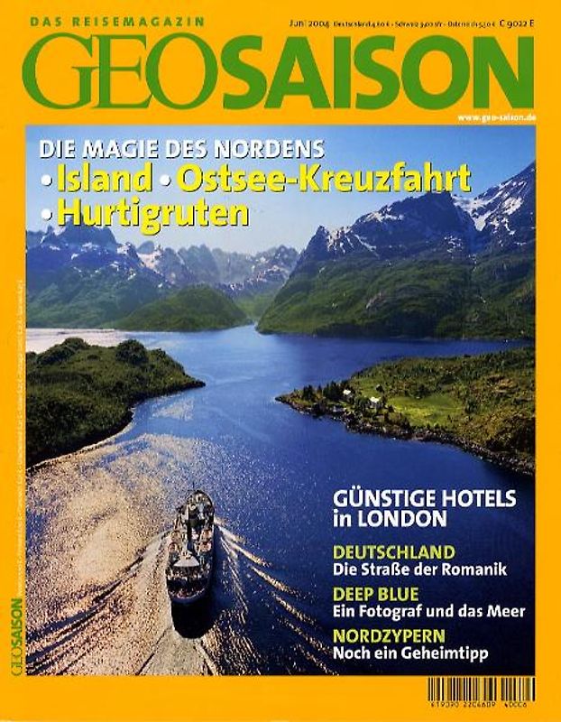 GEO Saison 6/2004 - Die Magie des Nordens. Island, Ostsee-Kreuzfahrt, Hurtigruten