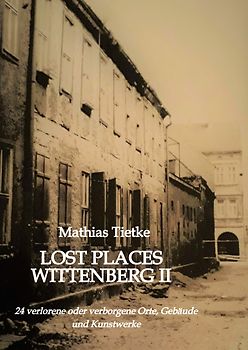 Lost Places Wittenberg II