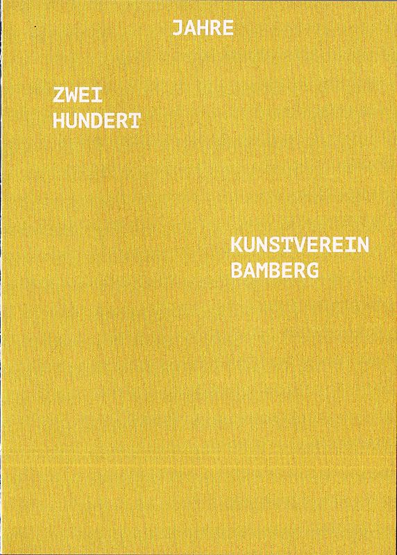 200 Jahre Kunstverein Bamberg – 200 Jahre Sehnsucht