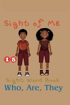 Sight of Me: Sight Word Book: Who, Are, They (Sight of Me: Sight Word Book Reading Program)
