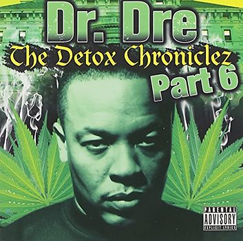 Dr.Dre - The Detox Chroniclez Vol.6