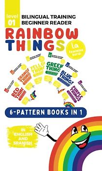 (La) Bilingual Training (Beginner Readers) RAINBOW THINGS: 6-in-1 Books ((LA) Bilingual Training for Beginner Readers COLORS)