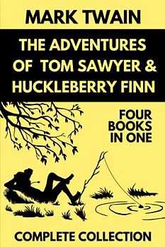 The Adventures of Tom Sawyer & Huckleberry Finn Complete Collection Four books in One: Book 1 : The Adventures of Tom Sawyer | Book 2 :The Adventures ... : Tom Sawyer Detective | 736 pages Calibri 12