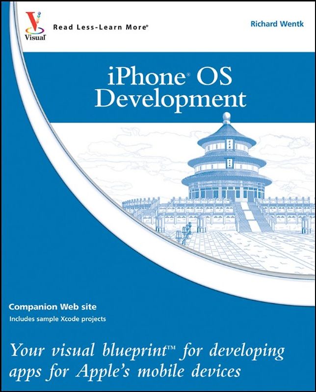 iPhone OS Development. Your visual blueprint for developing apps for Apple's mobile devices