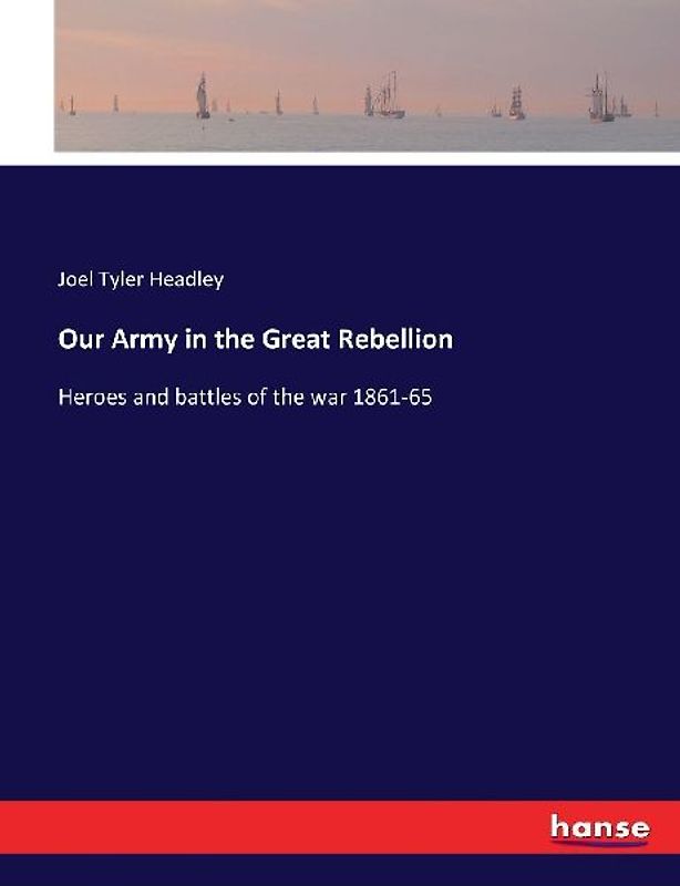 Our Army in the Great Rebellion