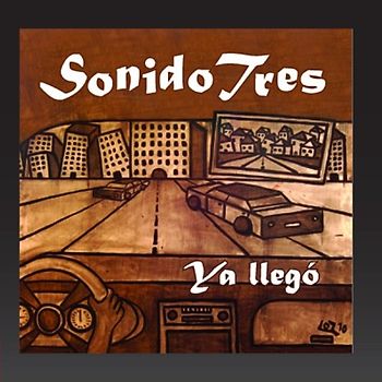 Sonido Tres - Sonido Tres, Ya Ilego!