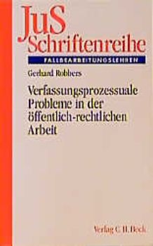 Verfassungsprozessuale Probleme in der öffentlich-rechtlichen Arbeit