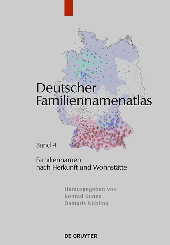 Deutscher Familiennamenatlas / Familiennamen nach Herkunft und Wohnstätte