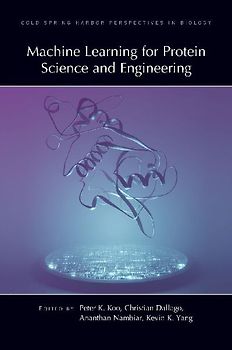 Machine Learning for Protein Science and Engineering