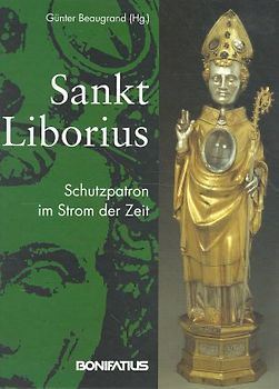 Sankt Liborius - Schutzpatron im Strom der Zeit