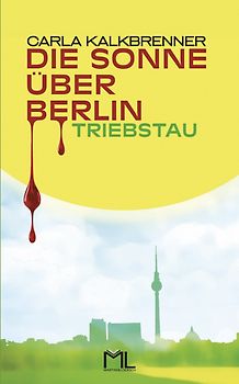 Die Sonne über Berlin - Triebstau