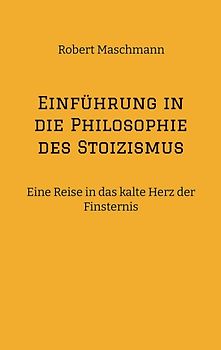 Einführung in die Philosophie des Stoizismus