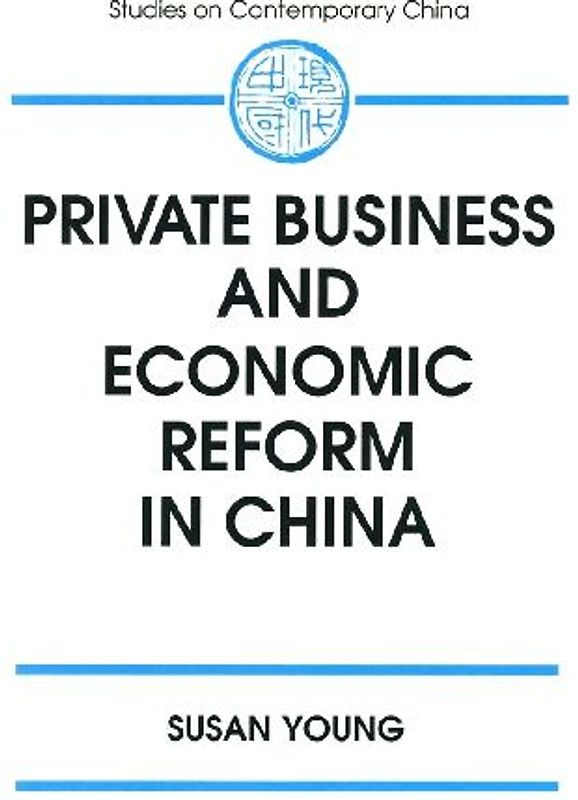 Private Business and Economic Reform in China