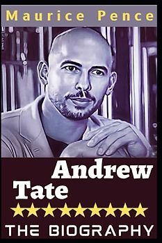 Andrew Tate Biography: The Former British-American Professional Kickboxer and Internet Celebrity