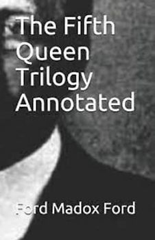 The Fifth Queen Annotated