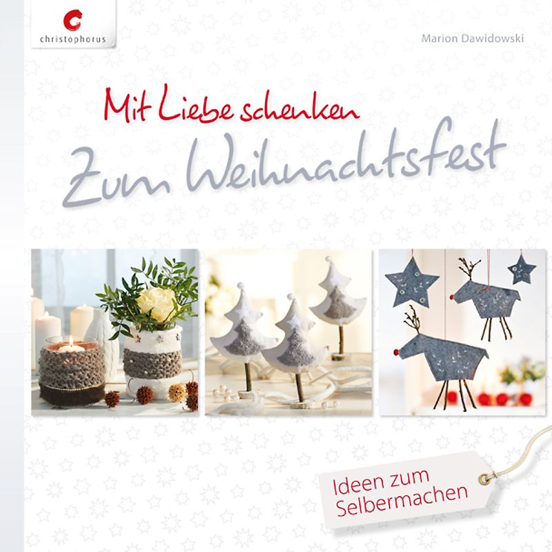 Mit Liebe schenken. Zum Weihnachtsfest