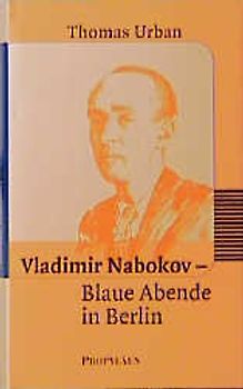 Vladimir Nabokov - Blaue Abende in Berlin