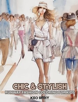 Chic & Stylish: Runway Fashion Coloring for Kids
