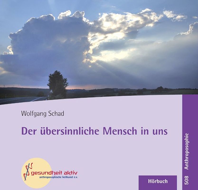 Der übersinnliche Mensch in uns