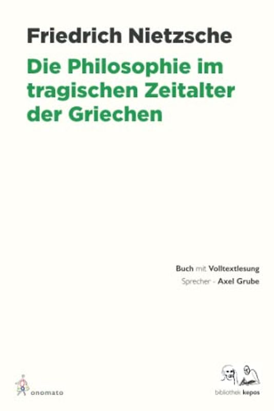 Die Philosophie im tragischen Zeitalter der Griechen: Buch mit Downloadcode für Audio-Volltextlesung