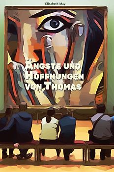 Lerne Spanisch mit dem Buch Ängste und Hoffnungen von Thomas