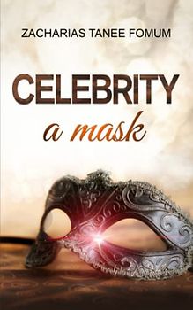 Celebrity: A Mask (God Loves You, Band 3)