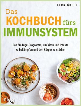 Das Kochbuch fürs Immunsystem