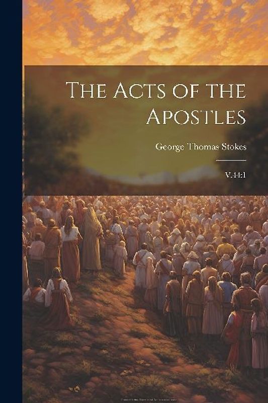 The Acts of the Apostles: V.44:1