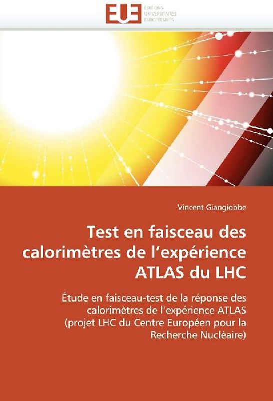 Test en faisceau des calorimètres de l''expérience ATLAS du LHC