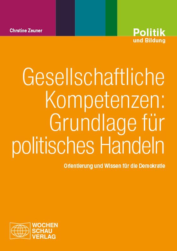 Gesellschaftliche Kompetenzen: Grundlage für politisches Handeln