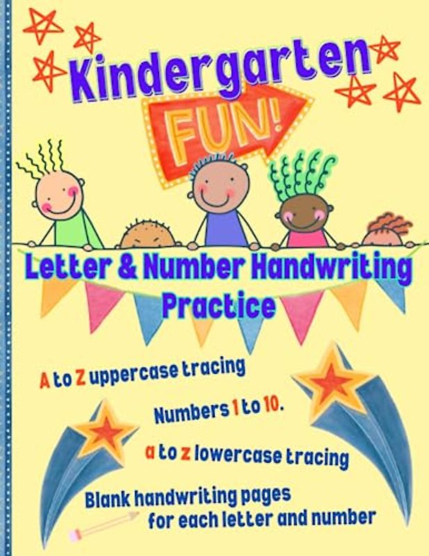 Kindergarten FUN! Letter & Number Handwriting Practice Workbook: 8.5x11"; 126 practice pages; preschool and kindergarten