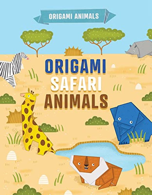Origami Safari Animals (Origami Animals)